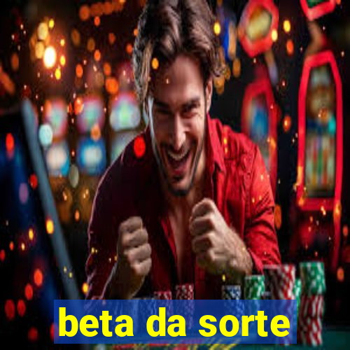 beta da sorte